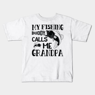 my fishing buddy calls me Kids T-Shirt